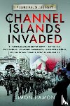 Hamon, Simon - Voices from the Past: Channel Islands Invaded