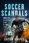 Rippon, Anton - Soccer Scandals