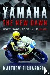 Richardson, Matthew - Yamaha: the New Dawn