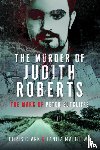 Clark, Chris, Matthews, Tanita - The Murder of Judith Roberts