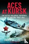 Lawrence, Christopher A - Aces at Kursk