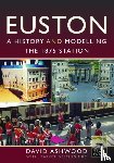 Ashwood, David - Euston - A history and modelling the 1875 station
