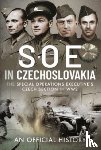 History, An Official - SOE in Czechoslovakia