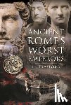 Trafford, L J - Ancient Rome's Worst Emperors