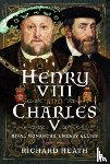 Heath, Richard - Henry VIII and Charles V