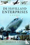 Simons, Graham M - De Havilland Enterprises: A History