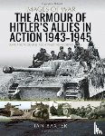 Baxter, Ian - The Armour of Hitler's Allies in Action, 1943-1945