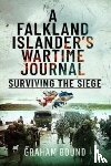 Bound, Graham - A Falkland Islander s Wartime Journal