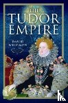 Wildman, David - The Tudor Empire