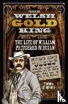 Shopland, Norena - The Welsh Gold King
