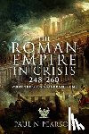 Pearson, Paul N - The Roman Empire in Crisis, 248–260