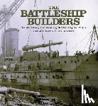 Johnston, Ian, Buxton, Ian - The Battleship Builders