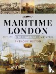 Burton, Anthony - Maritime London