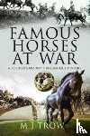 Trow, M J - Famous Horses at War
