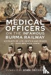 Grehan, John - Medical Officers on the Infamous Burma Railway