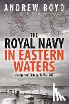 Boyd, Andrew - The Royal Navy in Eastern Waters