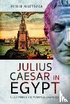 Matyszak, Philip - Julius Caesar in Egypt