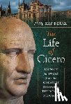 Kay-Bujak, Philip - The Life of Cicero