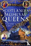 Connolly, Sharon Bennett - Scotland’s Medieval Queens