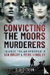 Cook, Chris - Convicting the Moors Murderers