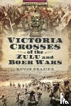 Brazier, Kevin - Victoria Crosses of the Zulu and Boer Wars