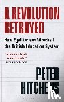 Hitchens, Peter (Journalist and Commentator - A Revolution Betrayed
