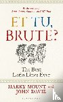 Mount, Harry, Davie, John - Et tu, Brute?