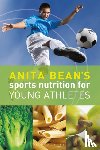 Bean, Anita - Anita Bean's Sports Nutrition for Young Athletes