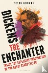 Conrad, Peter - Dickens the Enchanter
