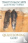 Radcliffe, Timothy, Popko, Lukasz - Questioning God