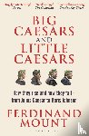 Mount, Ferdinand - Big Caesars and Little Caesars