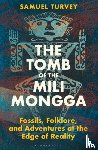 Turvey, Samuel - The Tomb of the Mili Mongga