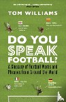 Williams, Tom - Do You Speak Football?