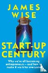 Wise, James - Start-Up Century