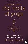 Desai, Nikita - A Beginner's Guide to the Roots of Yoga