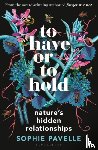 Pavelle, Sophie - To Have or To Hold