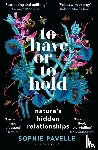 Pavelle, Sophie - To Have or To Hold