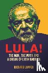 Lapper, Richard - Lula!