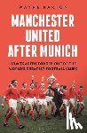 Barton, Wayne - Manchester United After Munich