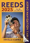 Carter, Kendall - Reeds Astro Navigation Tables 2025