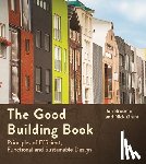 Broome, Jon, Grant, Nick - The Good Building Book