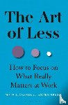 Alvesson, Mats, Spicer, Andre - The Art of Less