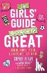 Elkan, Sophie - The Girls' Guide to Growing Up Great 2nd edition