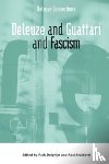  - Deleuze and Guattari and Fascism