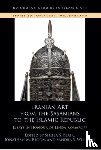  - Iranian Art from the Sasanians to the Islamic Republic