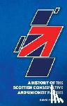 Torrance, David (Constitutional Expert - A History of the Scottish Conservative and Unionist Parties