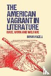 Bryan Yazell - The American Vagrant in Literature