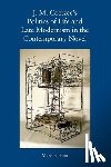 Farrant, Marc (Lecturer in English Literature - J. M. Coetzee's Politics of Life and Late Modernism in the Contemporary Novel