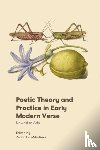  - Poetic Theory and Practice in Early Modern Verse