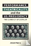 Peetz, Julia (Leverhulme Early Career Fellow in the School of Theatre and Performance - Performance, Theatricality and the US Presidency